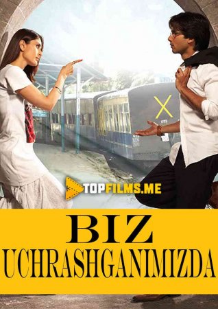 Biz uchrashganimizda / Biz uchrashganda Hind film Uzbek tilida