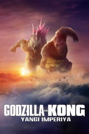 Godzilla va Kong: Yangi imperiya Uzbek Tilida